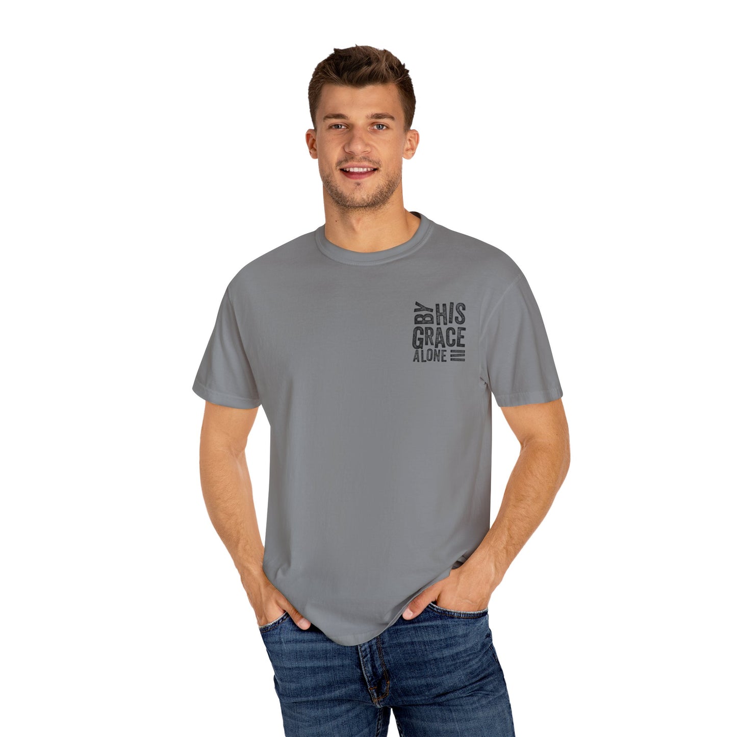 By his grace alone unisex Garment-Dyed T-shirt
