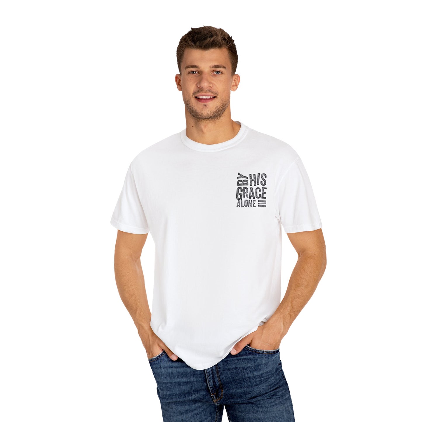 By his grace alone unisex Garment-Dyed T-shirt