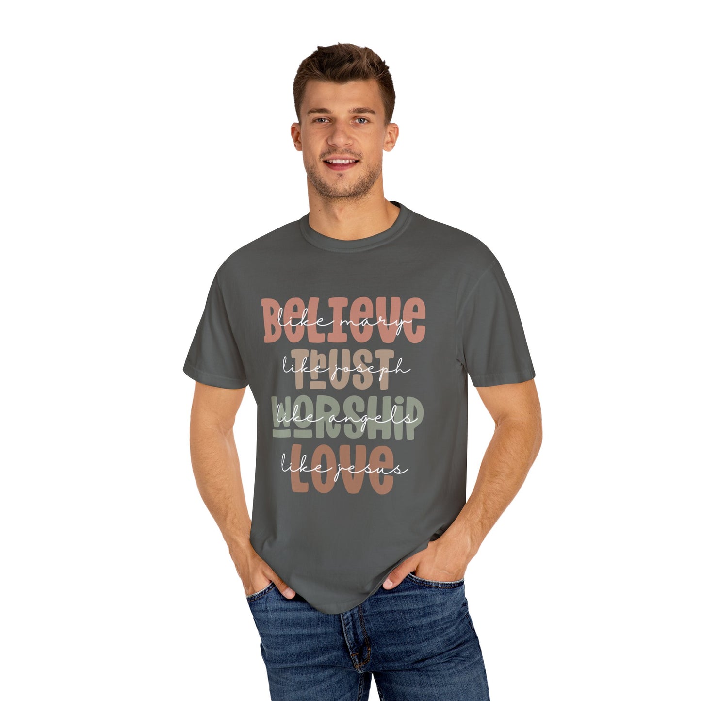 Inspirational Unisex T-Shirt - Believe Trust Worship Love