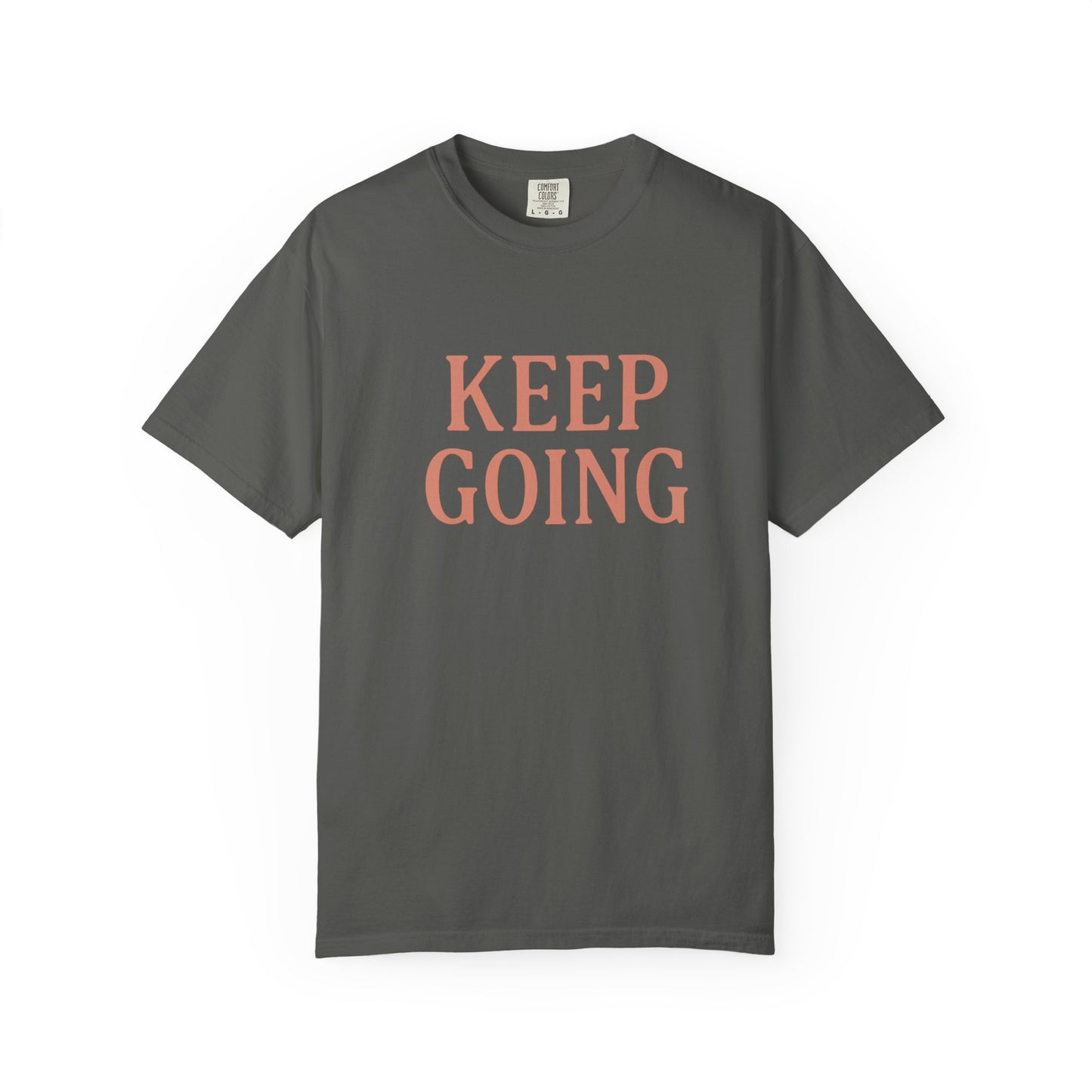 Keep Going, Unisex Inspirational Tee