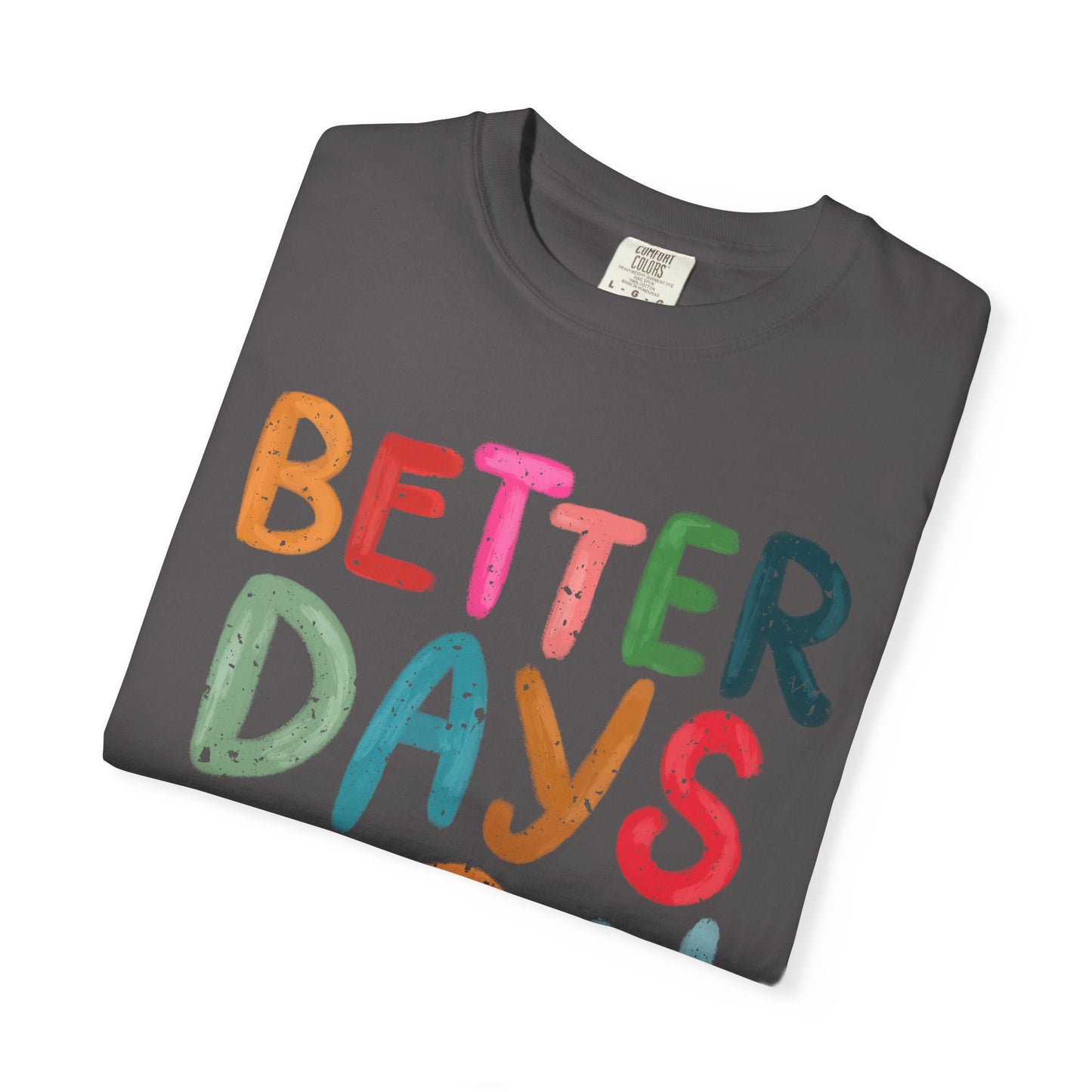 Optimistic Vibes Unisex T-Shirt, Better Days Mood Tee
