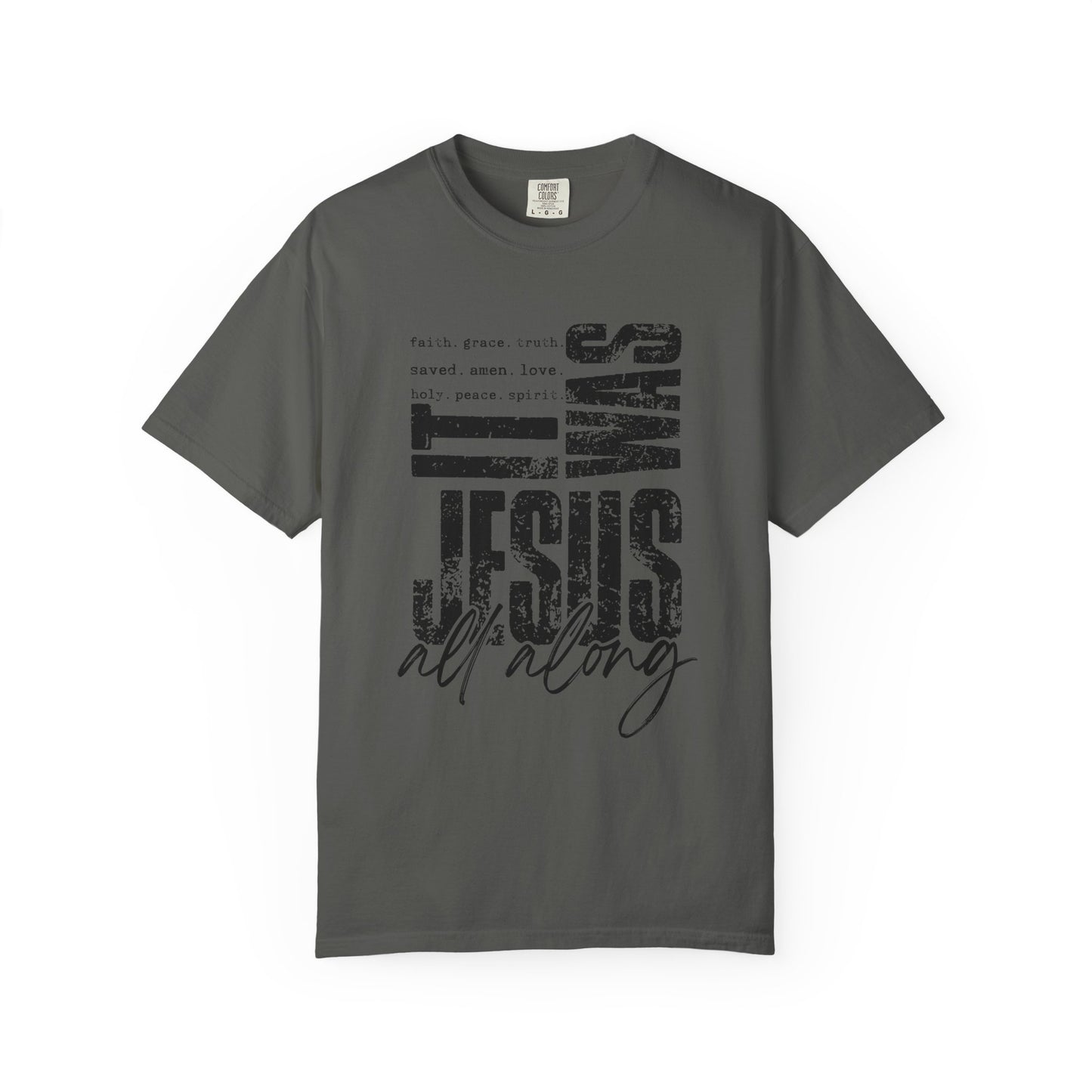 Faith-Inspired Unisex Tee - 'It Was Jesus All Along'