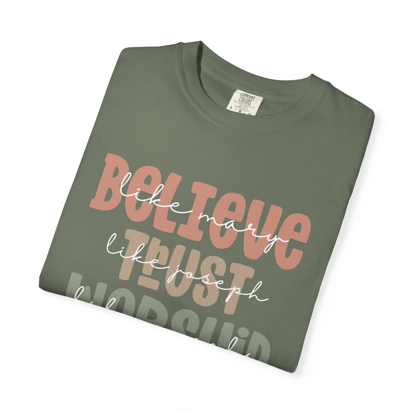 Inspirational Unisex T-Shirt - Believe Trust Worship Love