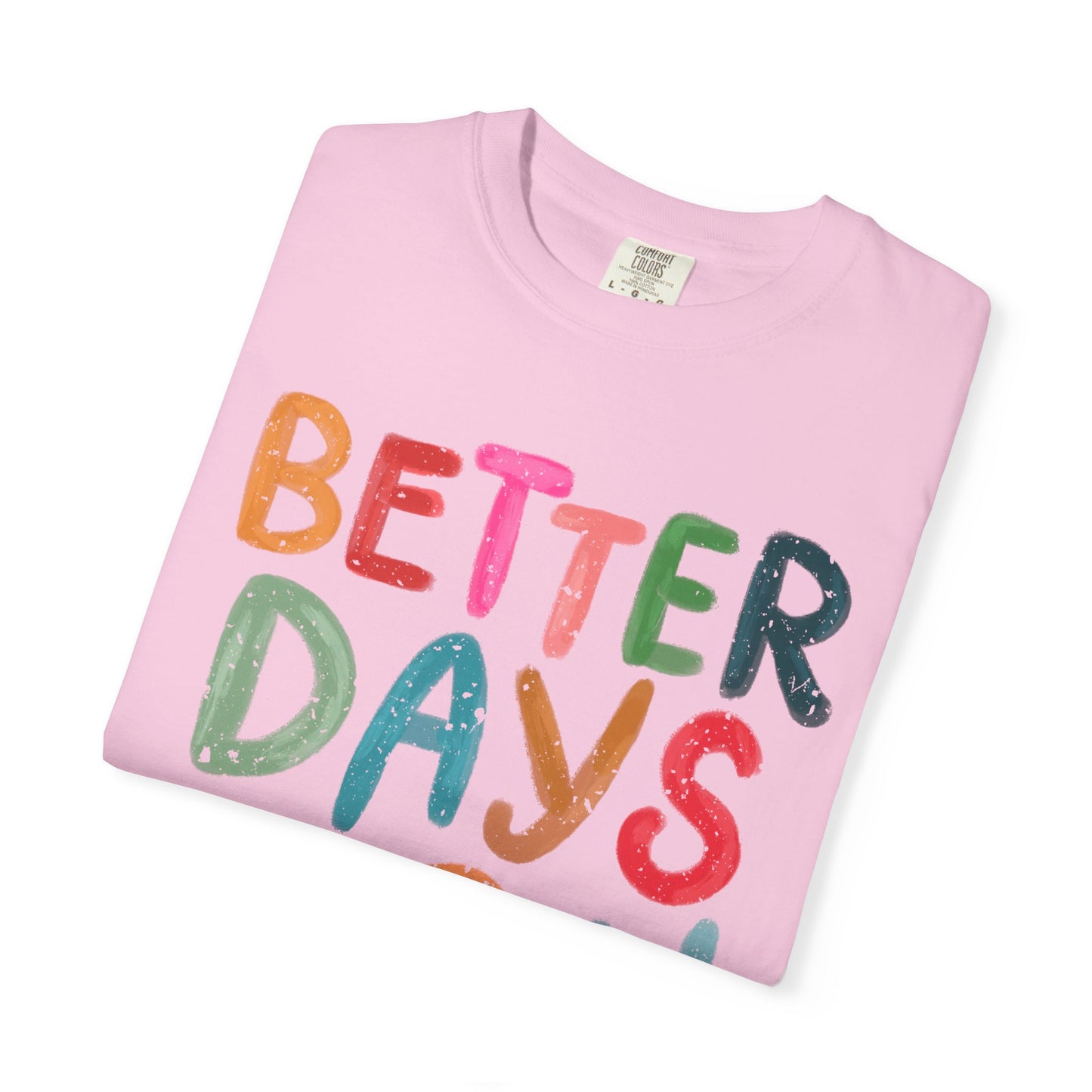 Optimistic Vibes Unisex T-Shirt, Better Days Mood Tee