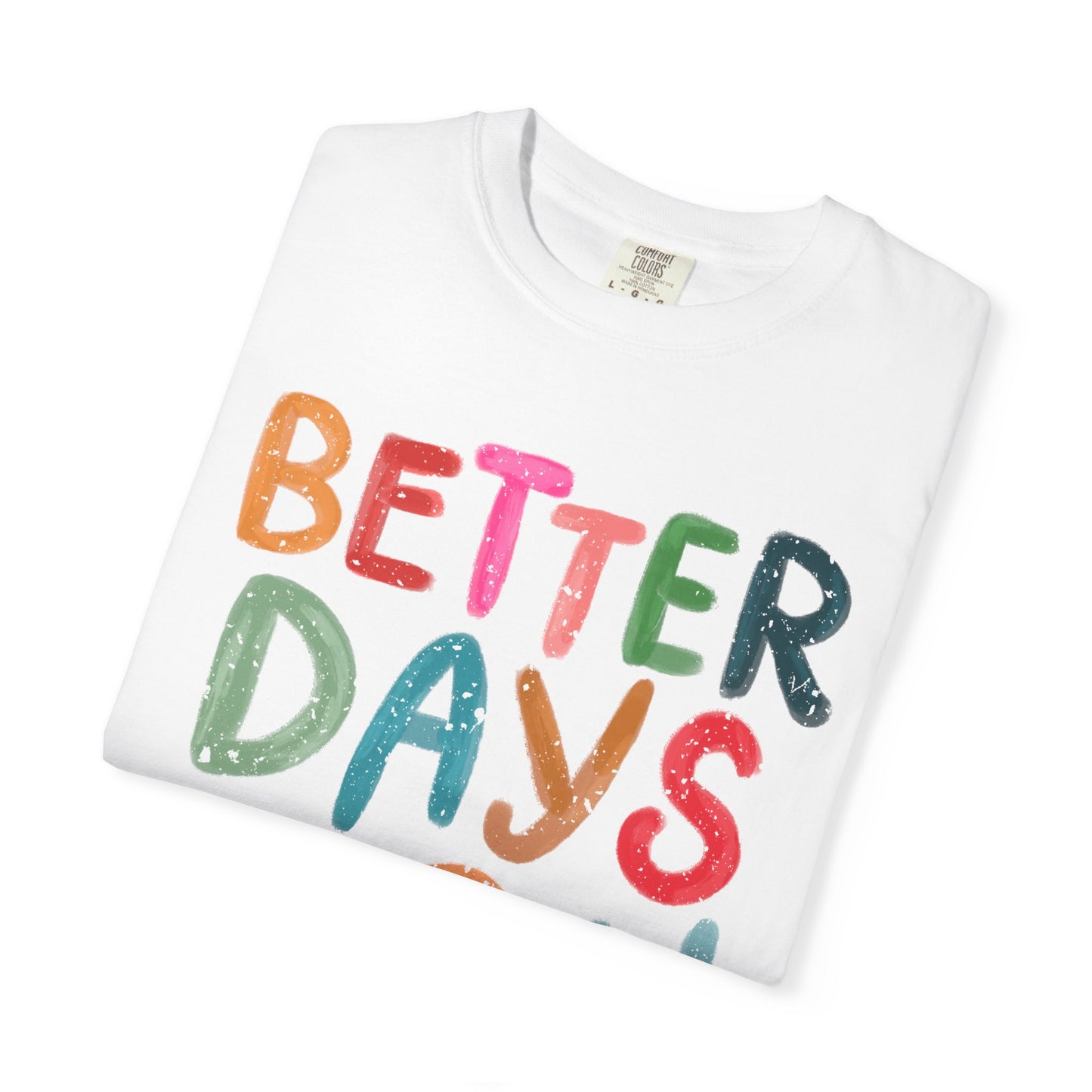 Optimistic Vibes Unisex T-Shirt, Better Days Mood Tee