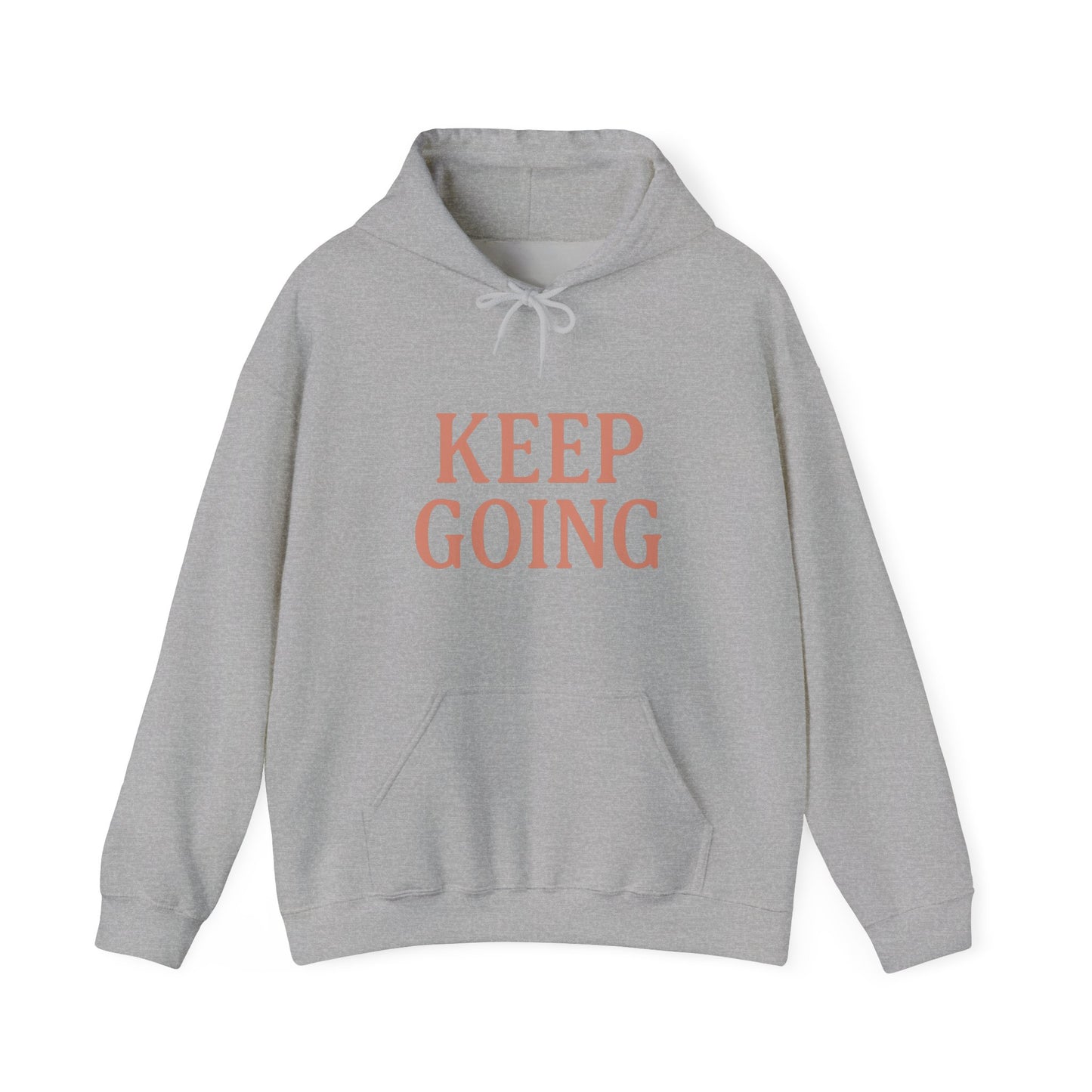 Motivational Unisex Hoodie - Keep Going, Cozy Sweatshirt