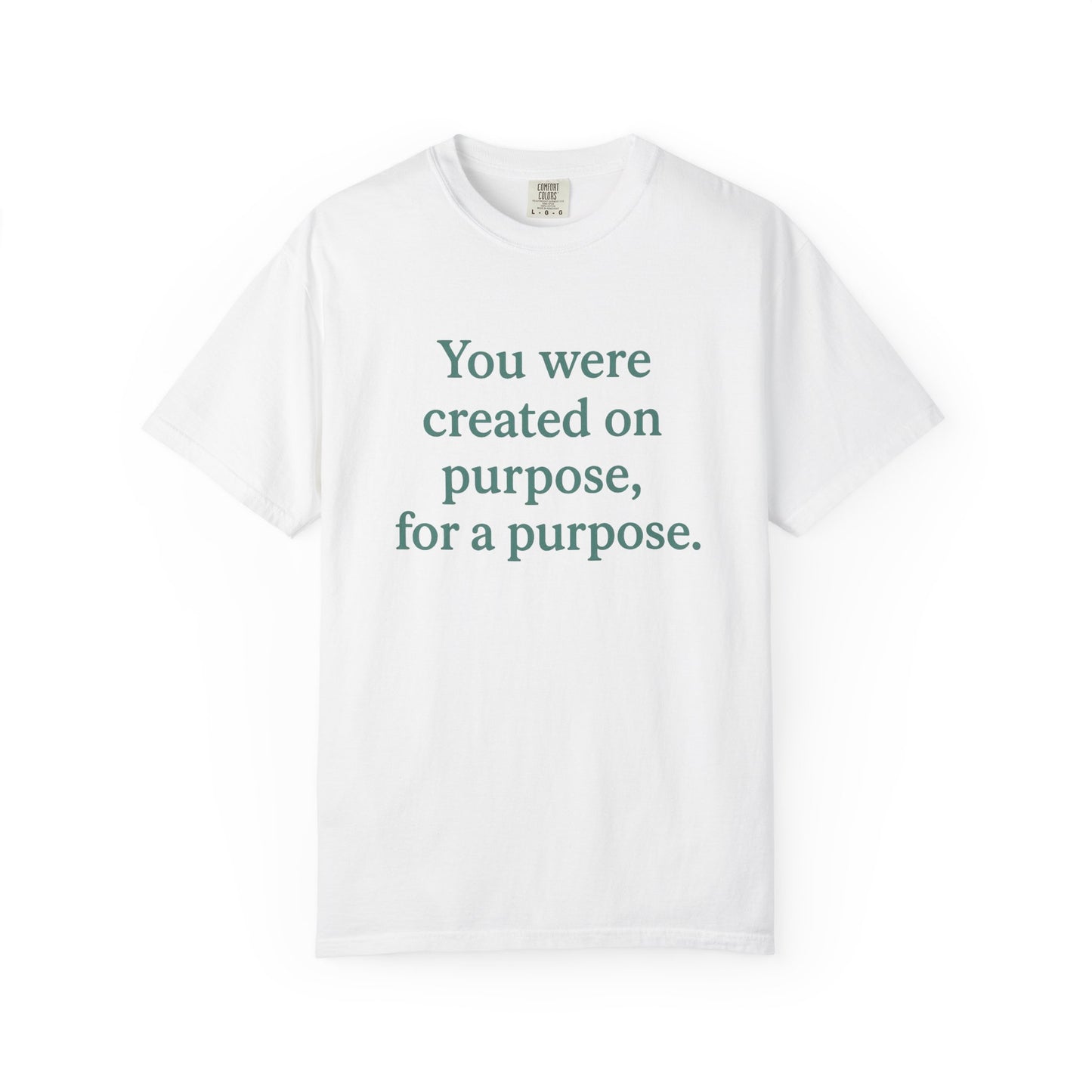 Purposeful Message T-shirt, Inspirational Tee