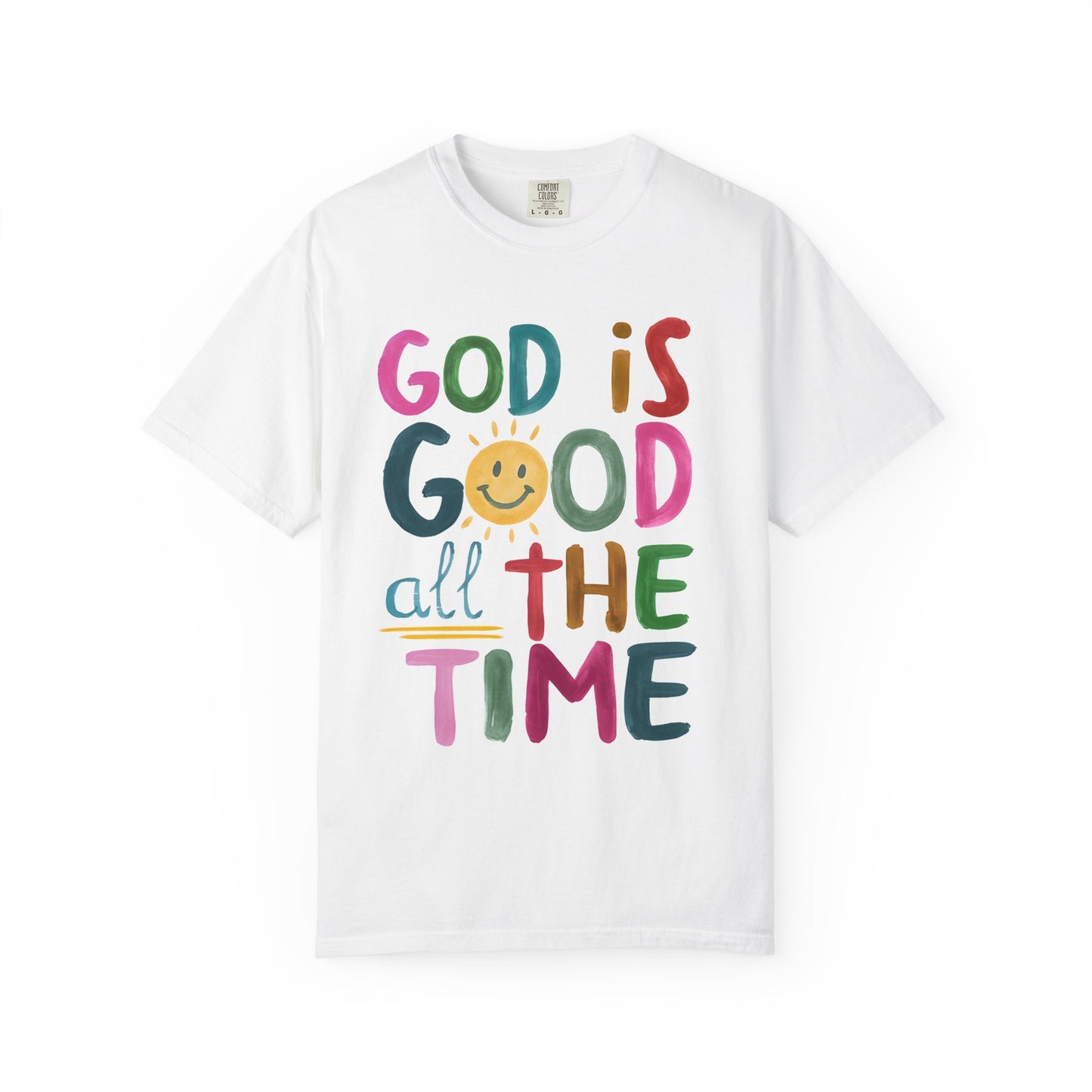 Inspirational Garment-Dyed T-Shirt | God is Good All the Time