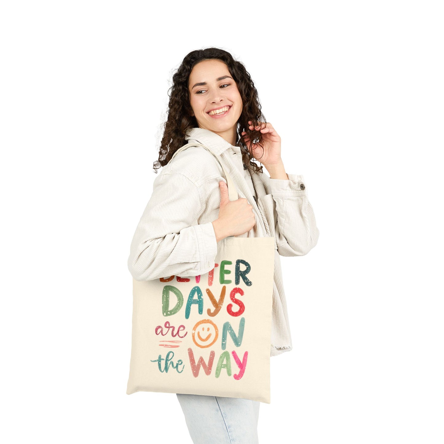 Motivational Cotton Canvas Tote Bag - Better Days Are On The Way