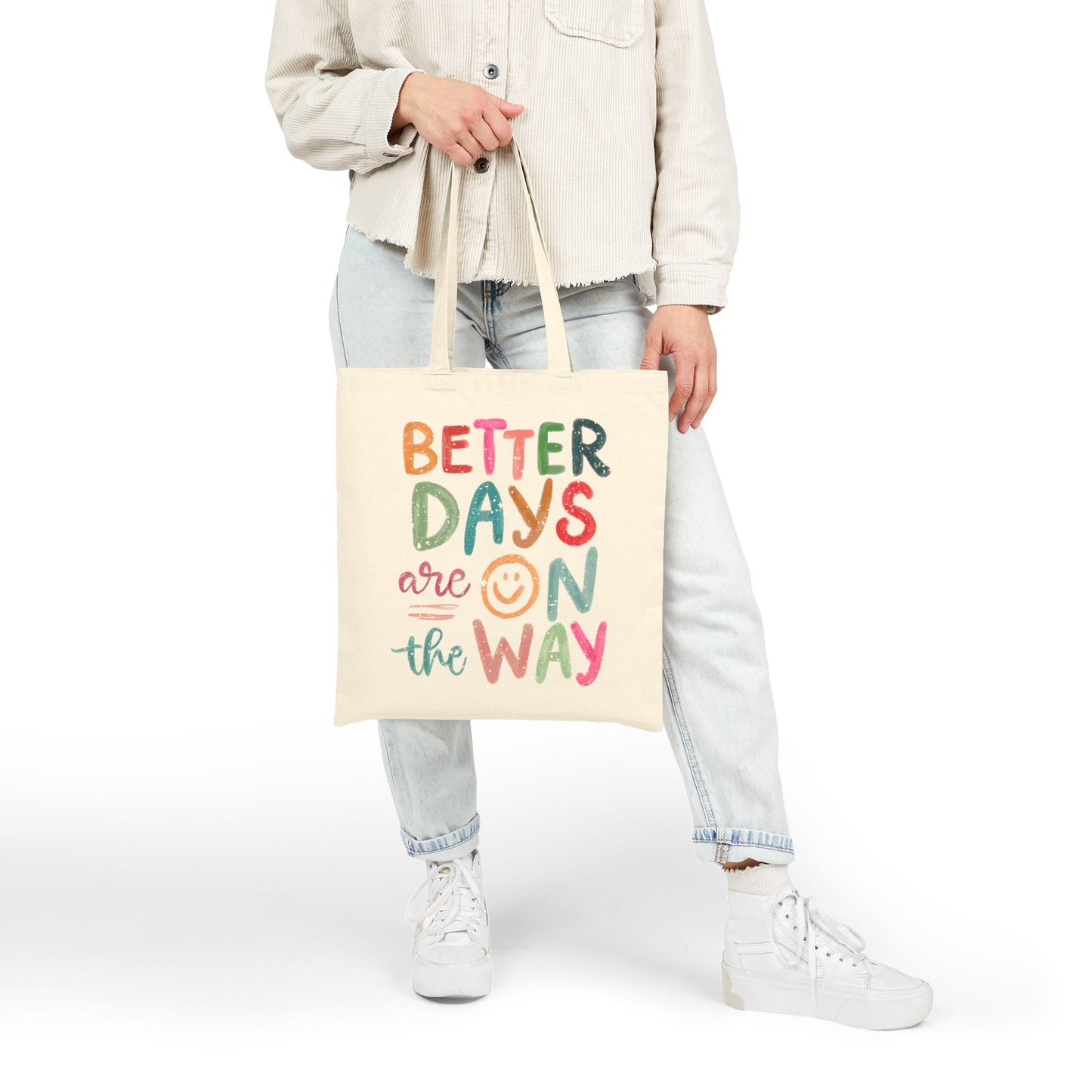 Motivational Cotton Canvas Tote Bag - Better Days Are On The Way