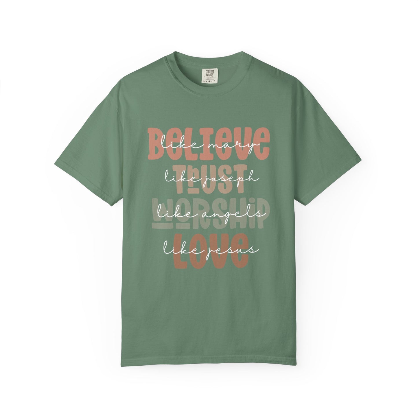 Inspirational Unisex T-Shirt - Believe Trust Worship Love