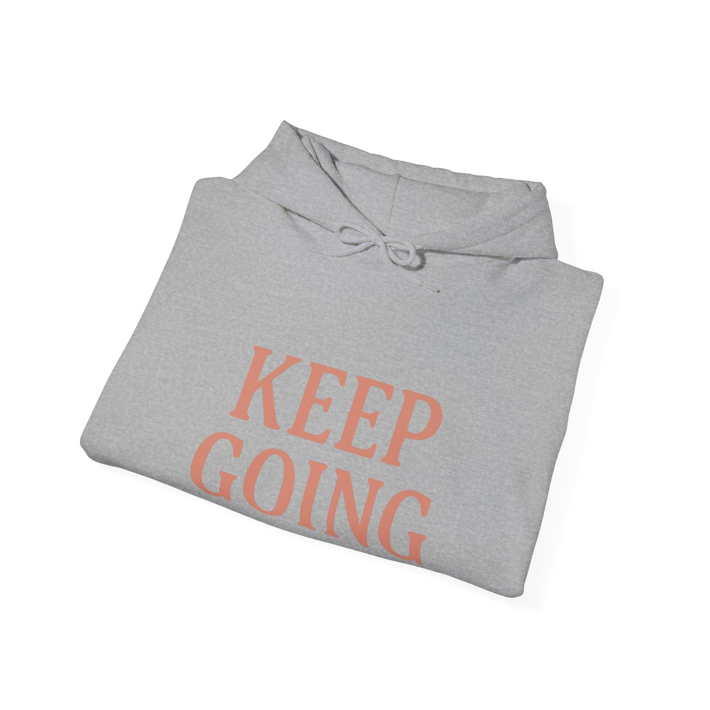 Motivational Unisex Hoodie - Keep Going, Cozy Sweatshirt