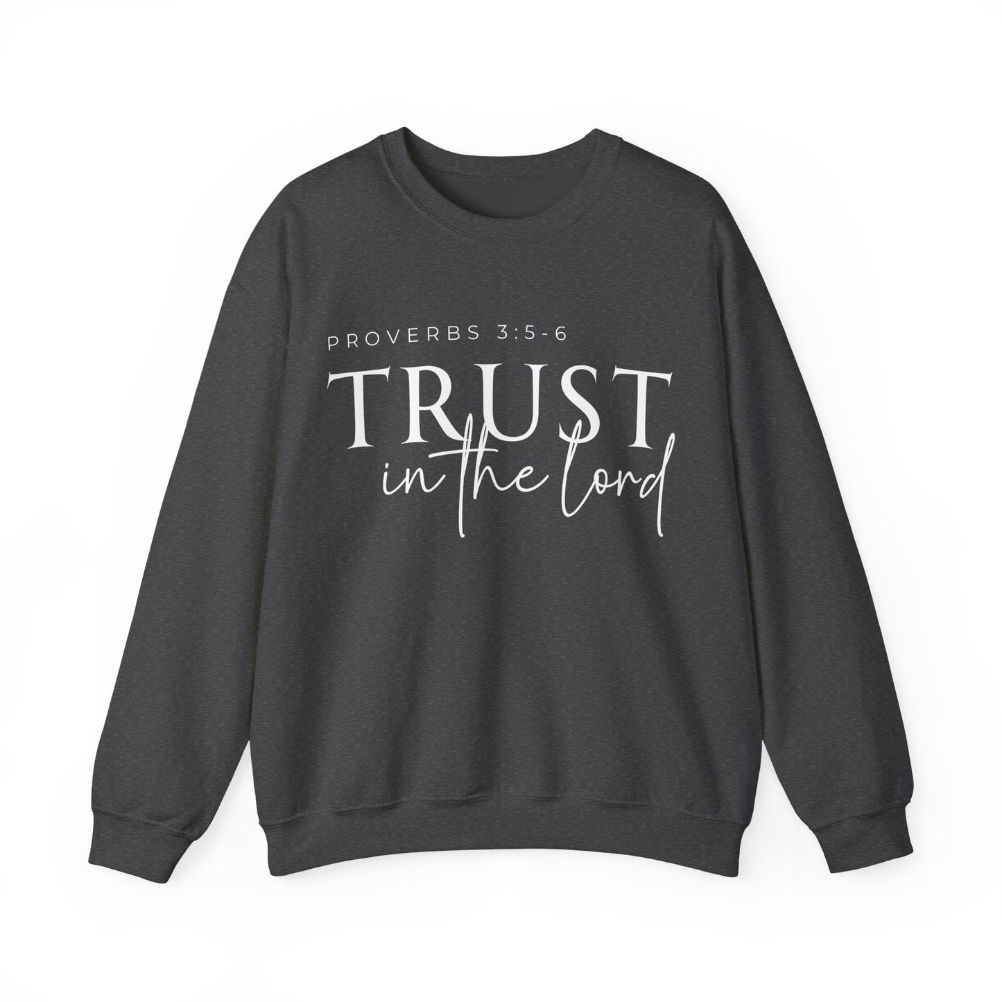 Trust in the Lord Unisex Heavy Blend Crewneck Sweatshirt