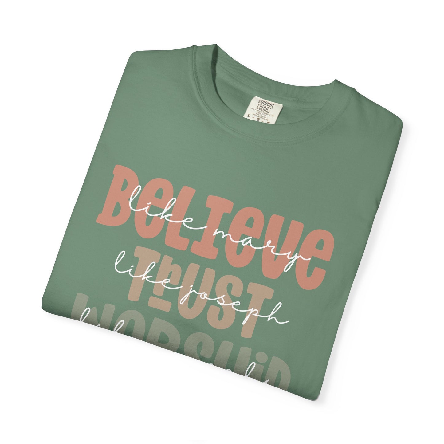 Inspirational Unisex T-Shirt - Believe Trust Worship Love
