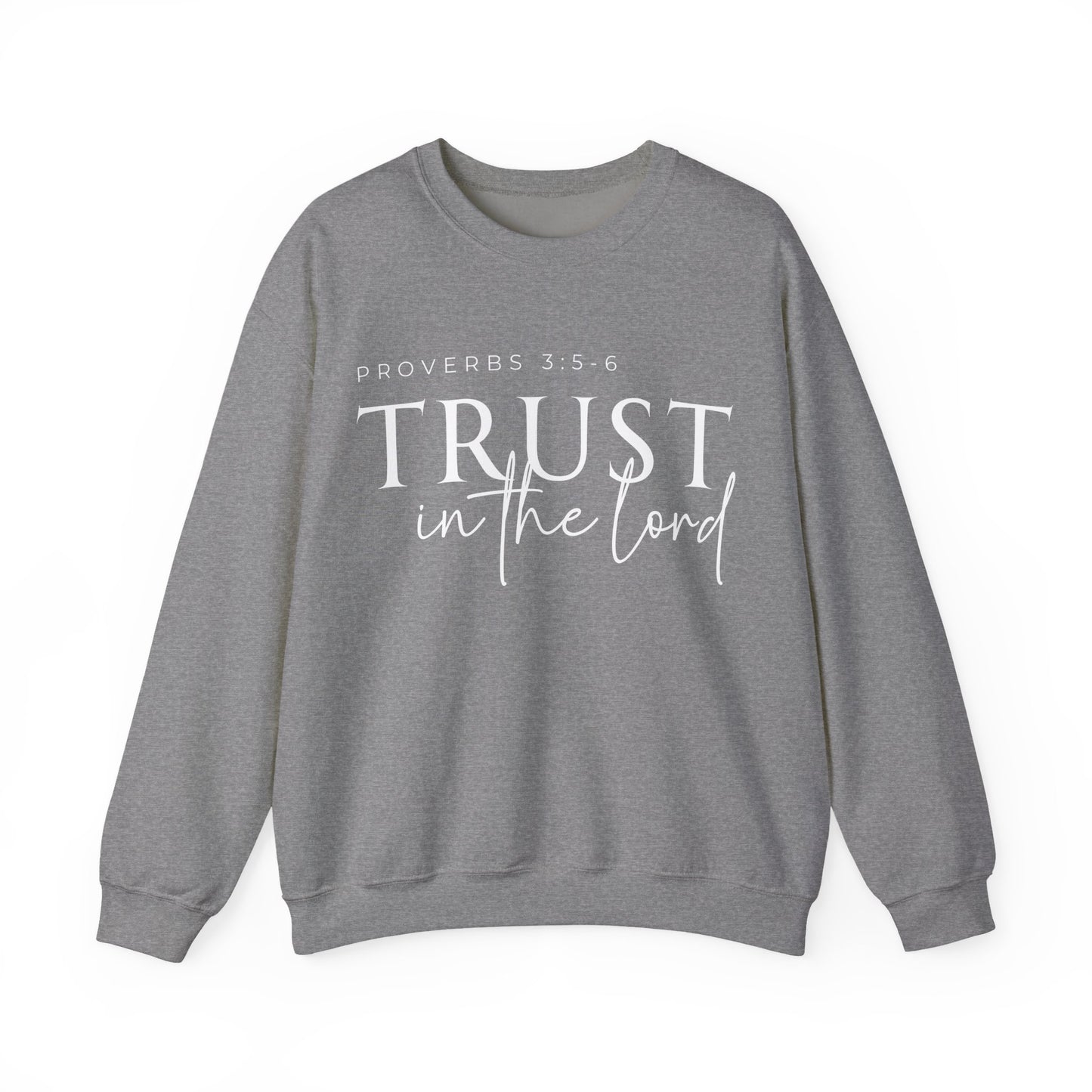 Trust in the Lord Unisex Heavy Blend Crewneck Sweatshirt