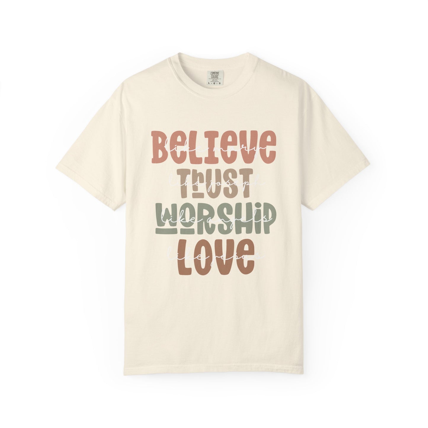 Inspirational Unisex T-Shirt - Believe Trust Worship Love