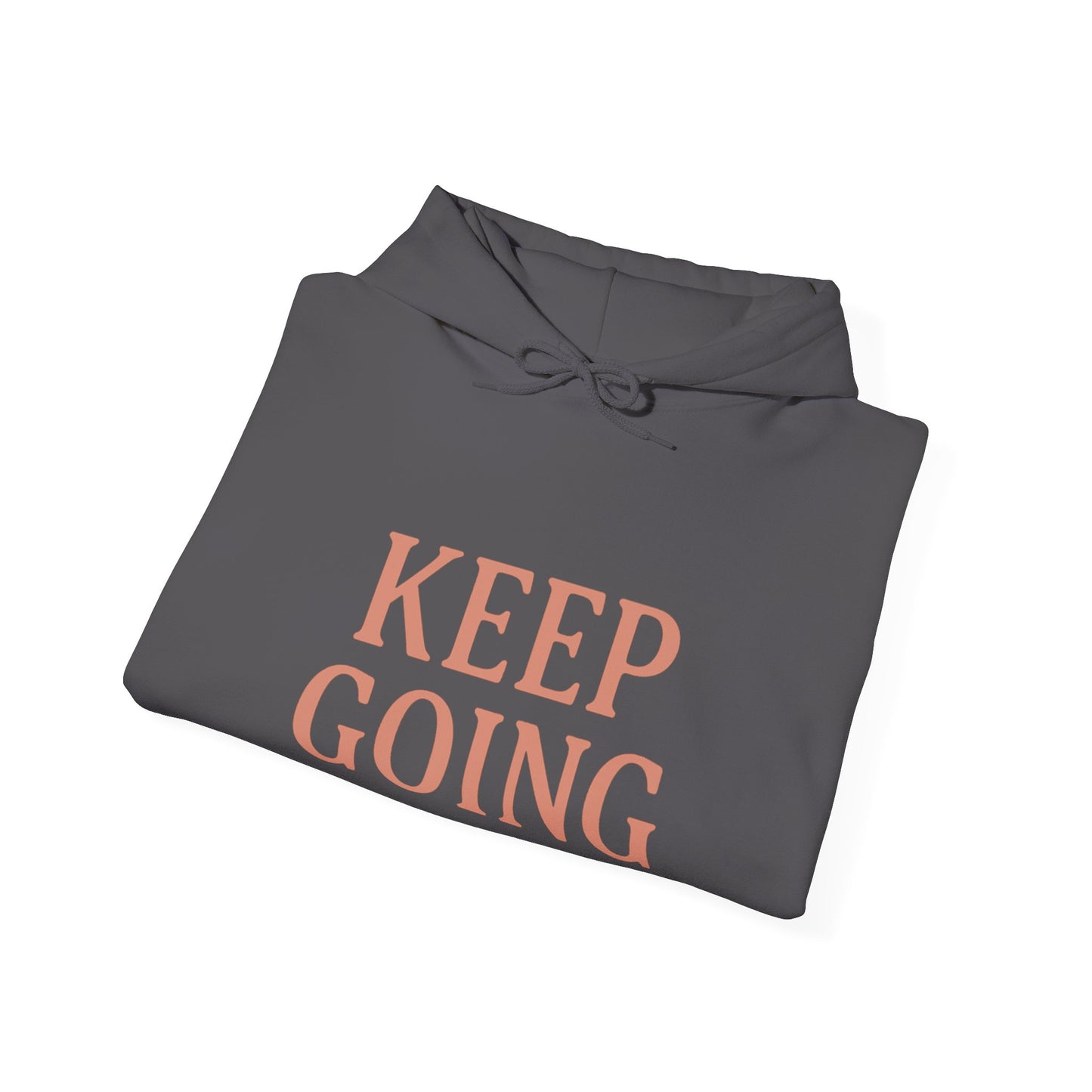 Motivational Unisex Hoodie - Keep Going, Cozy Sweatshirt