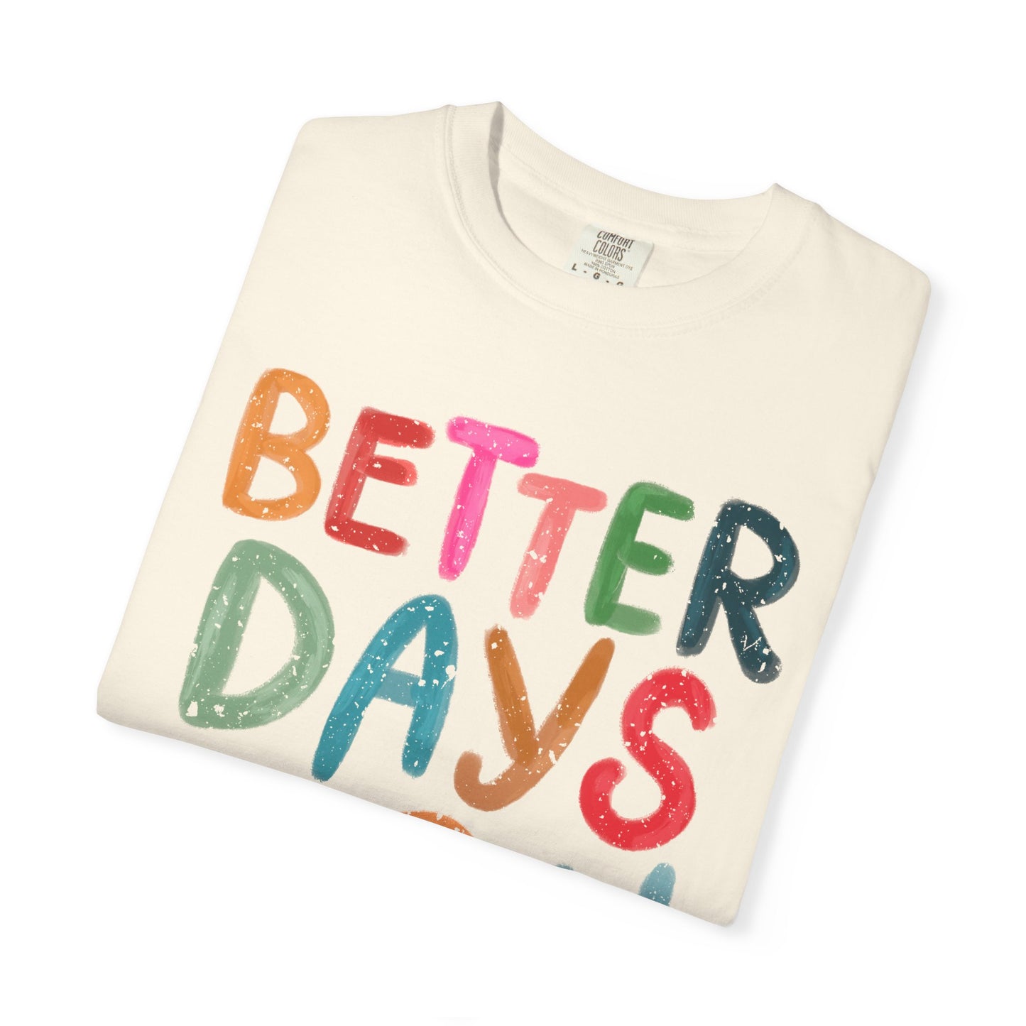 Optimistic Vibes Unisex T-Shirt, Better Days Mood Tee