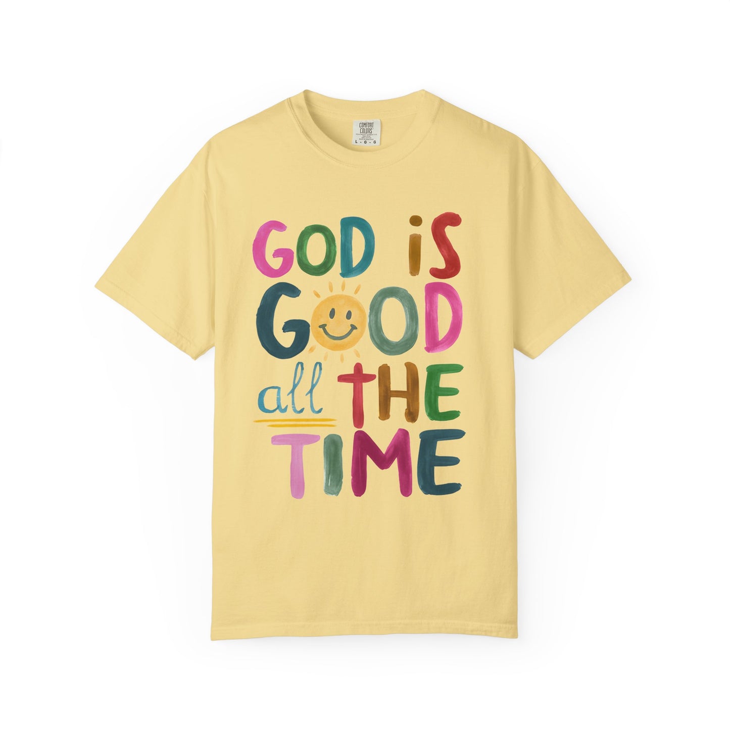 Inspirational Garment-Dyed T-Shirt | God is Good All the Time